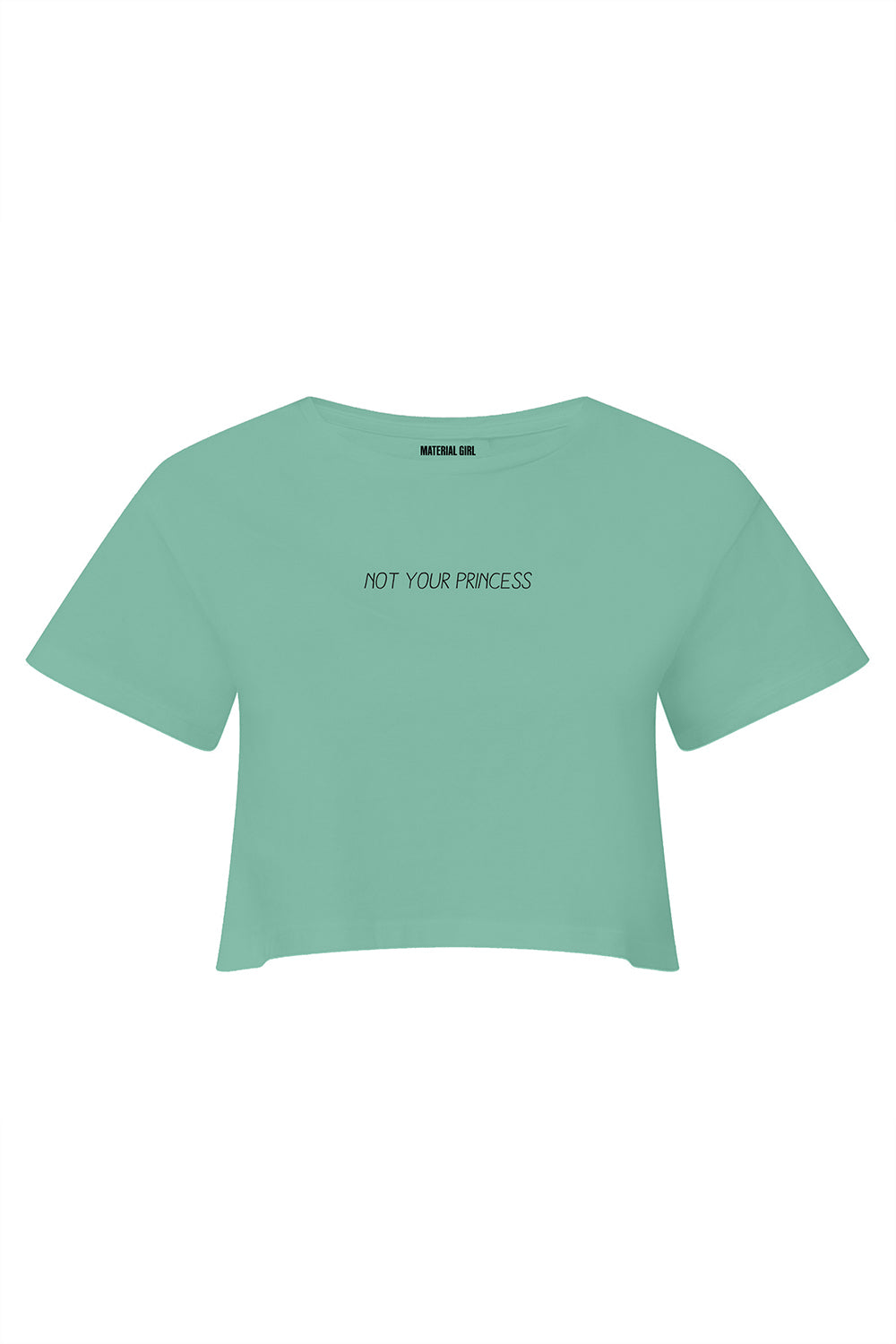 MATERIAL GIRL Not your princess CROP TOP Peppermint