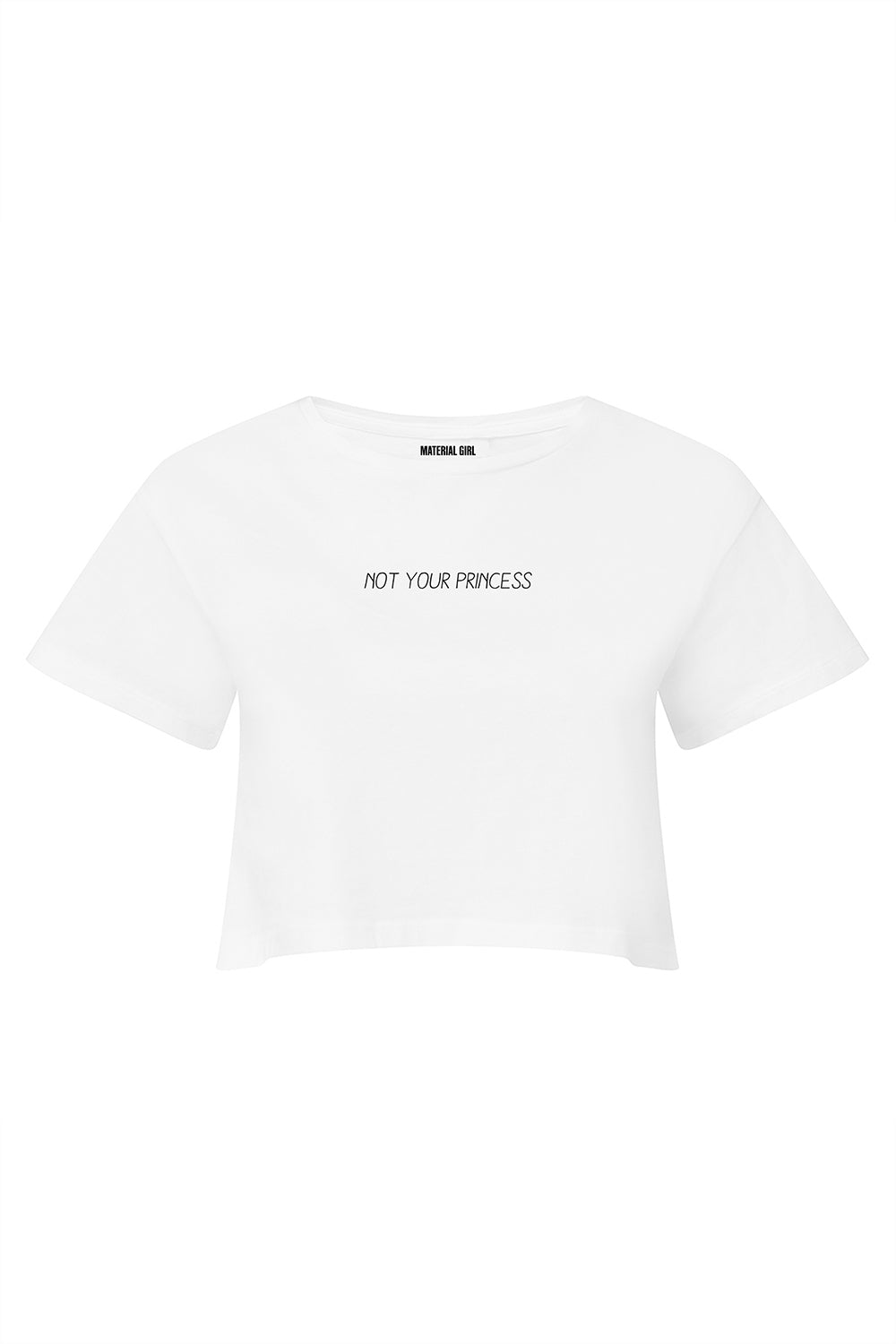 MATERIAL GIRL Not your princess CROP TOP White