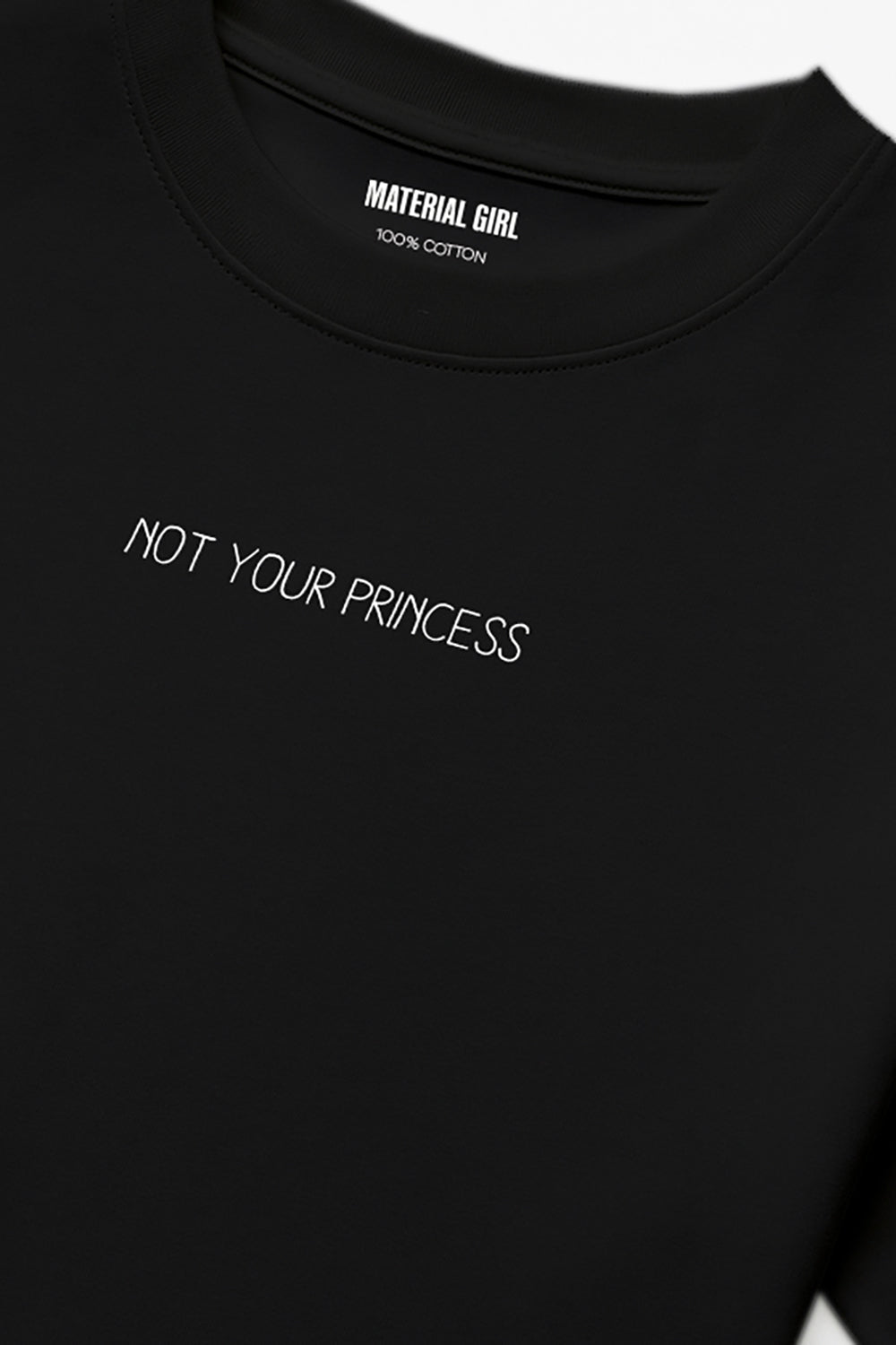 MATERIAL GIRL Not your princess OVERSIZE TEE Black