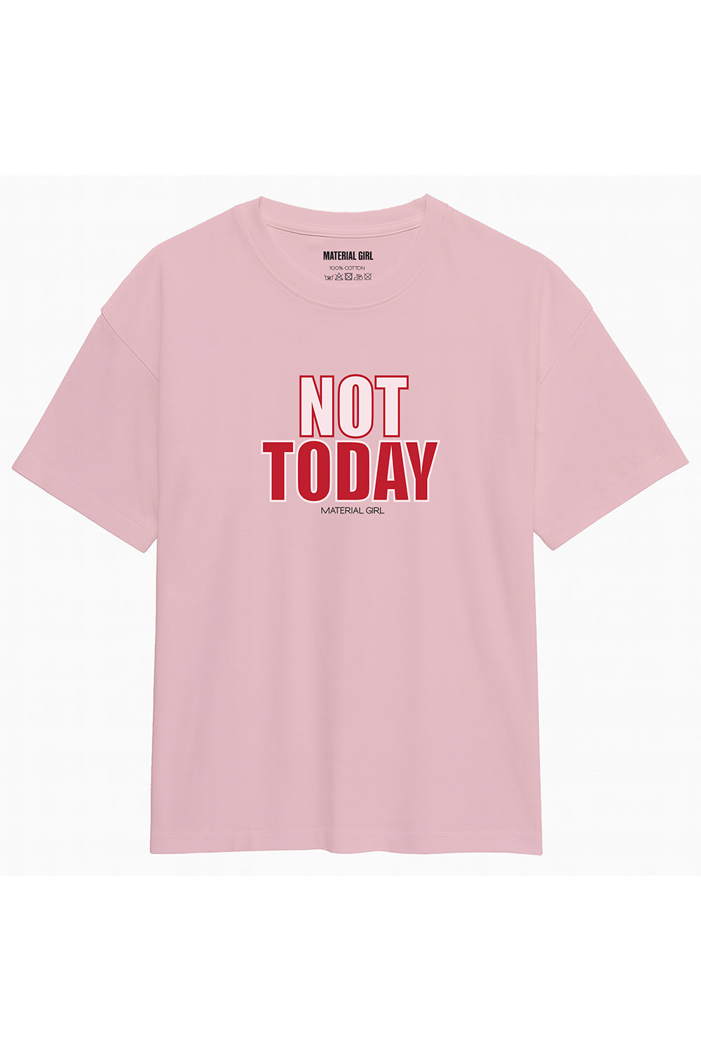 MATERIAL GIRL Not Today OVERSIZE TEE Light Pink