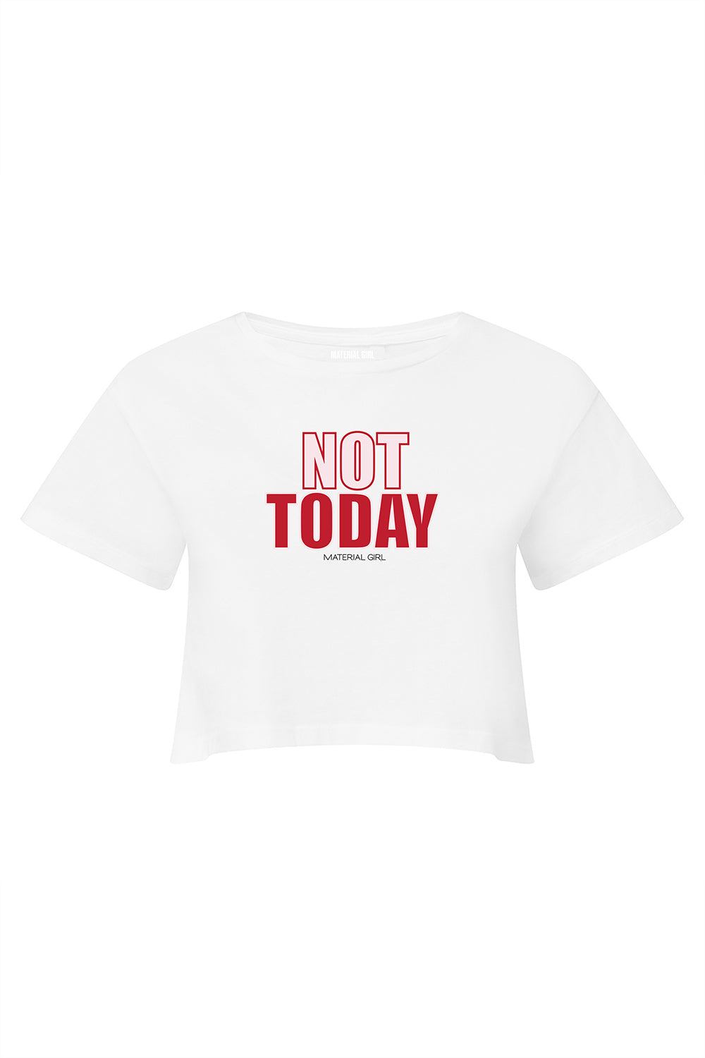 MATERIAL GIRL Not Today CROP TOP White
