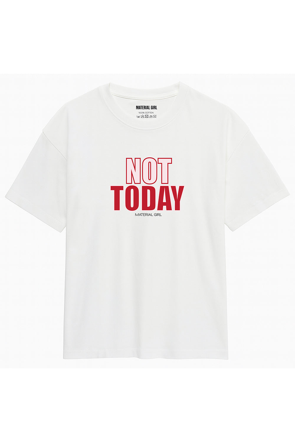 MATERIAL GIRL Not Today OVERSIZE TEE White