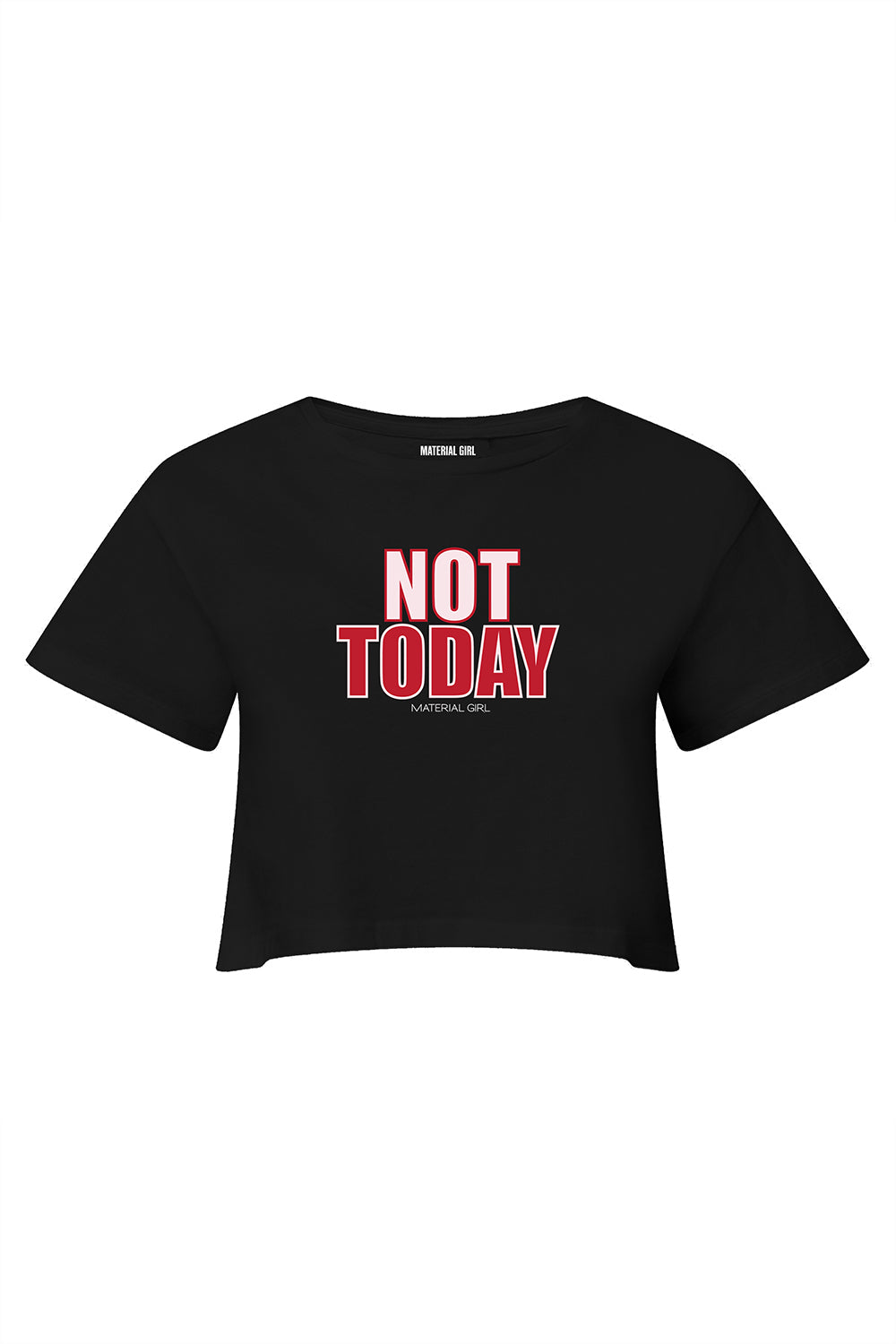 MATERIAL GIRL Not Today CROP TOP Black
