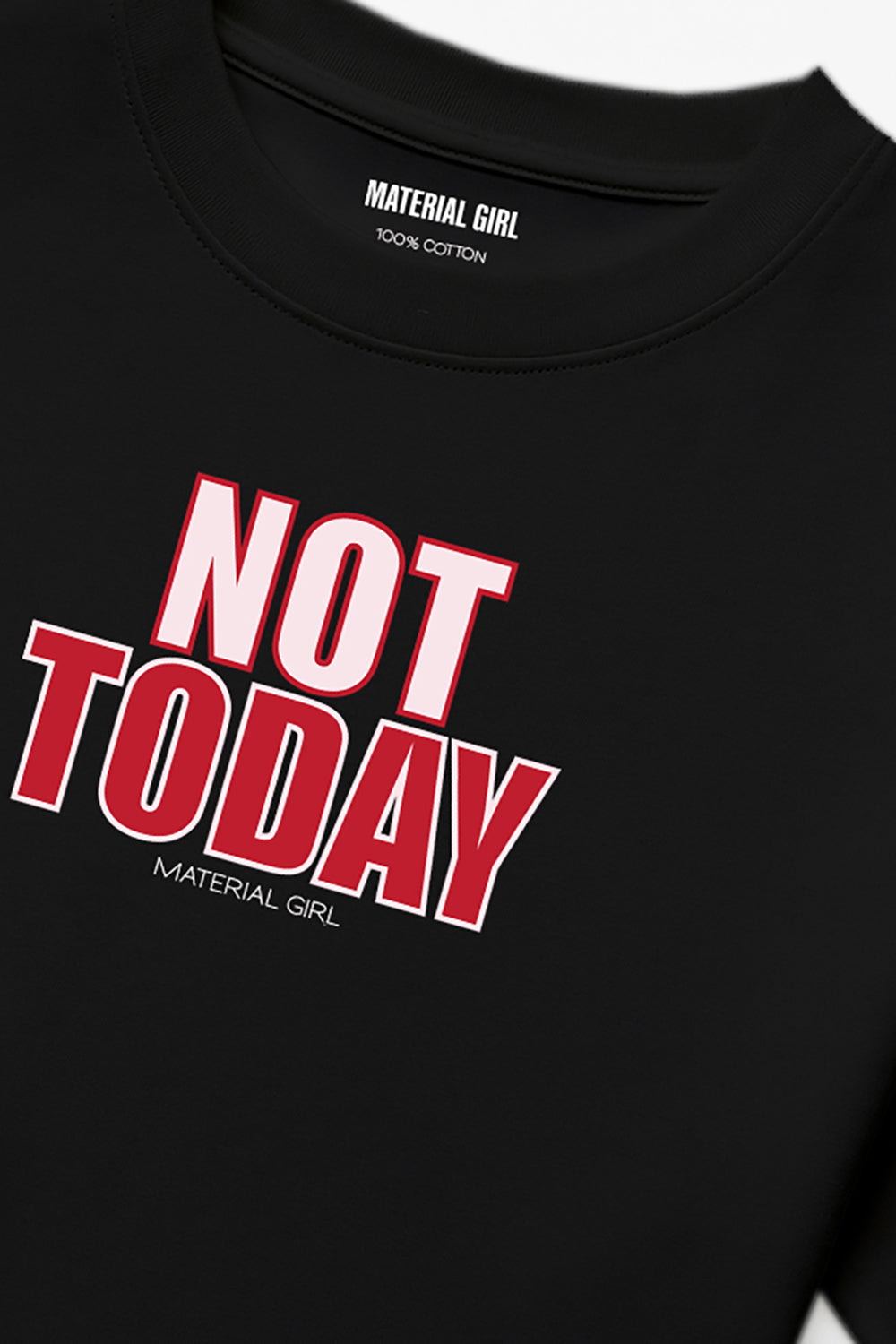 MATERIAL GIRL Not Today OVERSIZE TEE Black